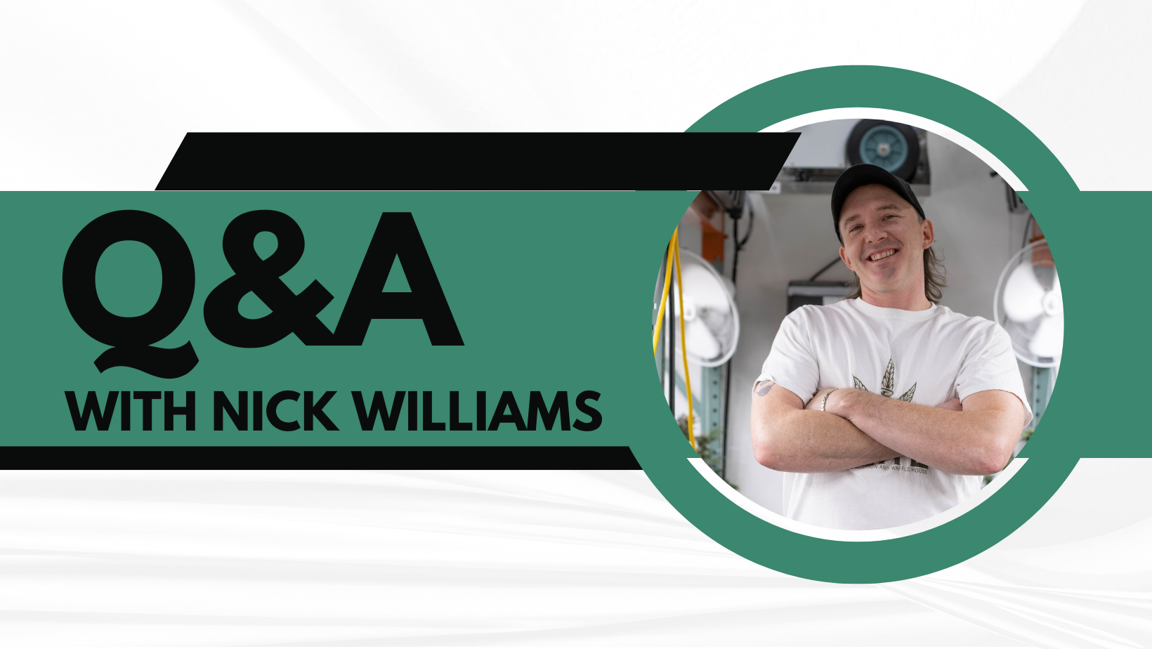 Q & A with Nick Williams Director of Cultivation header banner
